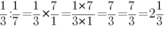 Решение дробей 1/3 делить на 1/7