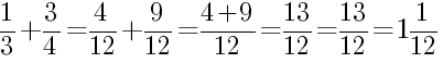 Решение дробей 1/3 плюс 3/4