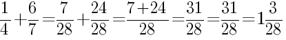 Решение дробей 1/4 плюс 6/7